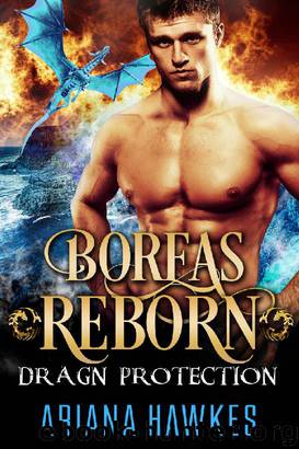 Boreas Reborn: Dragon Shifter Romance (In Dragn Protection Book 2) by Ariana Hawkes