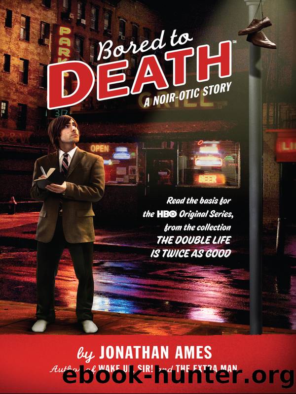 Bored to Death by Jonathan Ames