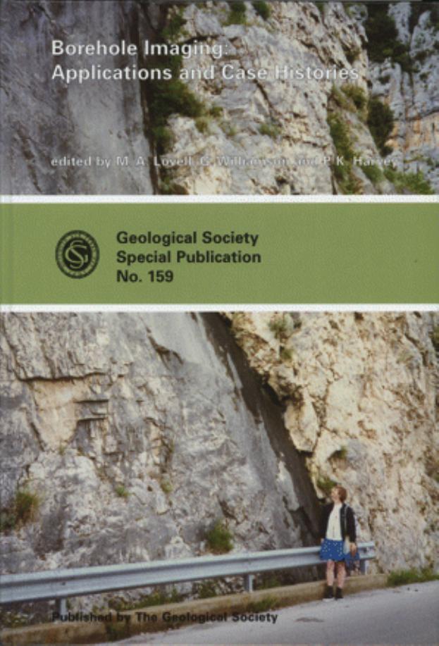 Borehole imaging: applications and case histories by Geological Society of London
