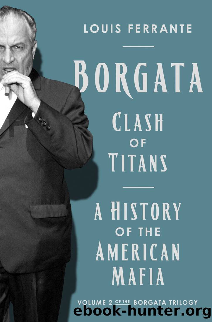 Borgata: Clash of Titans: A History of the American Mafia by Louis Ferrante