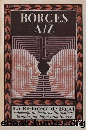 Borges AZ by Antonio Fernández Ferrer & Jorge Luis Borges