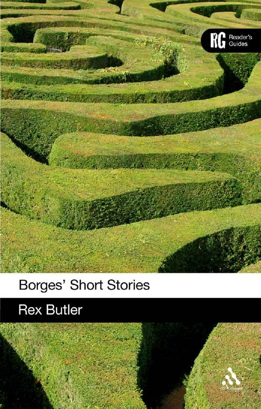 Borges' Short Stories A Reader's Guide by Rex Butler by Unknown