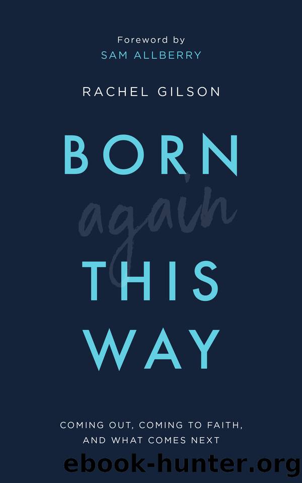 Born Again This Way by Gilson Rachel