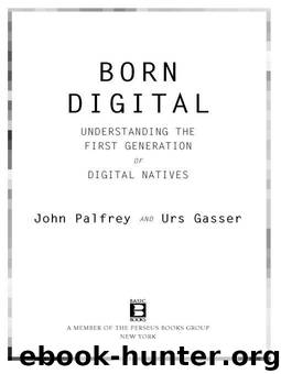 Born Digital by Palfrey John & Gasser Urs