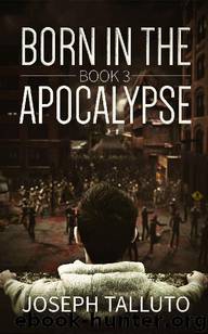 Born In The Apocalypse (Book 3): Jericho by Talluto Joseph