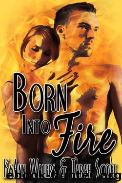 Born Into Fire by KyAnn Waters & Tarah Scott