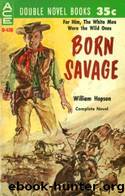Born Savage by William Hopson