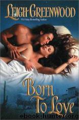 Born To Love by Leigh Greenwood