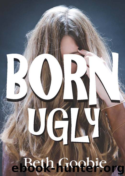 Born Ugly by Beth Goobie