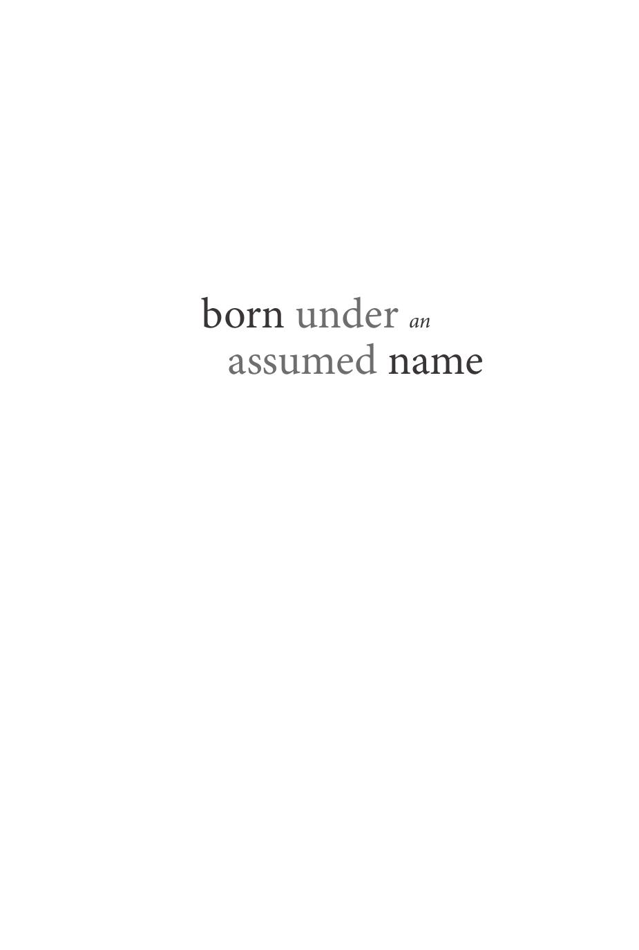Born Under an Assumed Name: The Memoir of a Cold War Spy's Daughter by SARA TABER