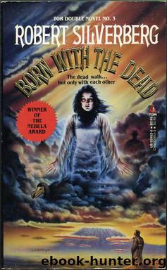 Born With The Dead by Robert Silverberg