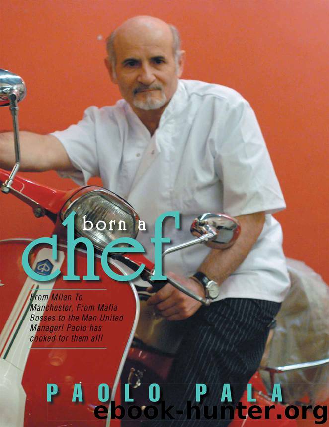 Born a Chef by Paolo Pala