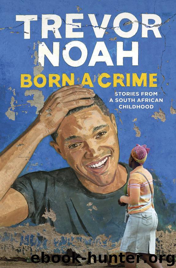 Born a Crime by Trevor Noah