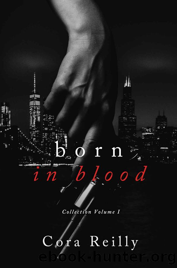 Born in Blood Collection Volume 1: Collection of books 1-4 by Cora Reilly