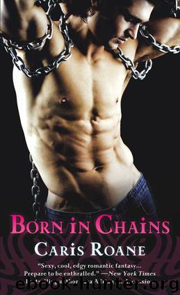 Born in Chains (Men in Chains) by Roane Caris