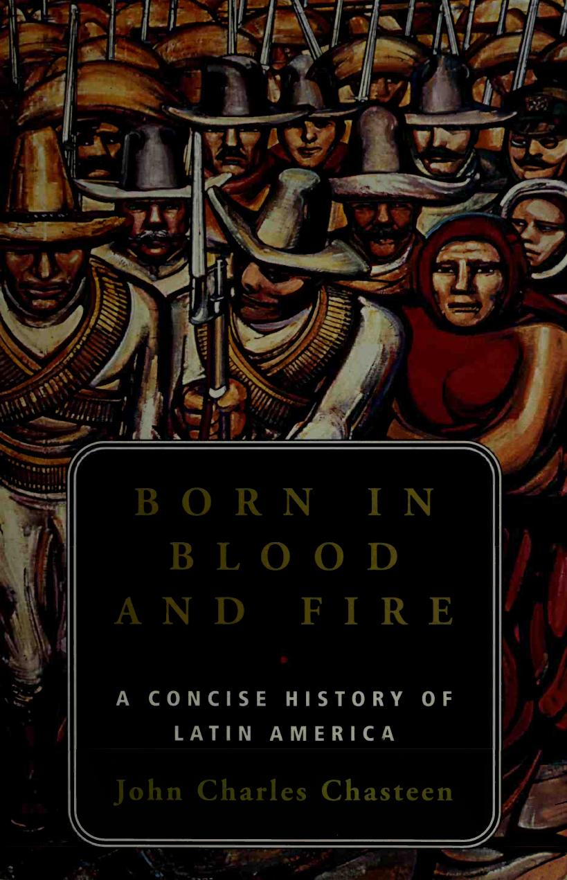 Born in blood and fire by John Charles Chasteen