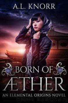 Born of Aether: An Elemental Origins Novel (Elemental Origins Series Book 4) by A.L. Knorr