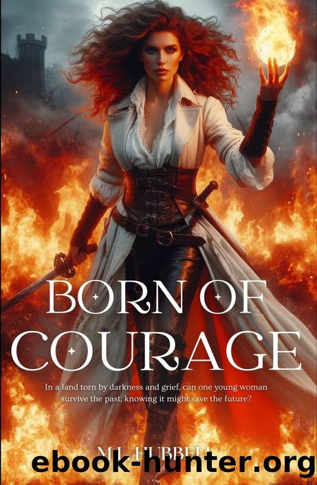 Born of Courage by Hubbell M.L