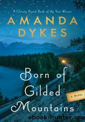 Born of Gilded Mountains by Amanda Dykes