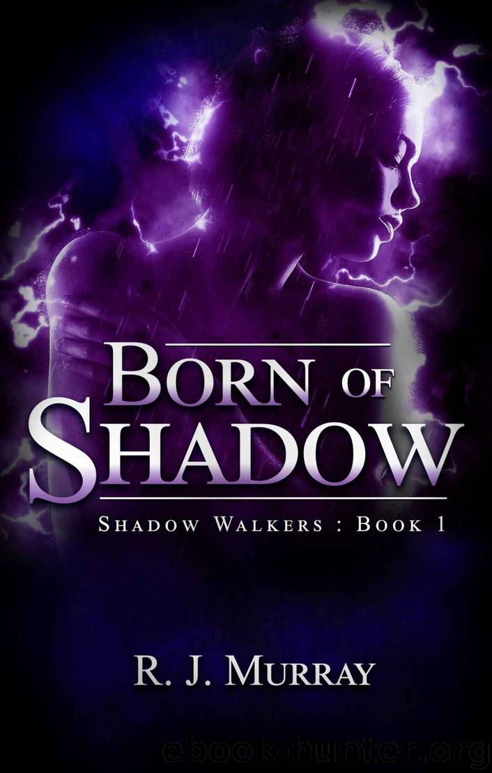 Born of Shadow (Shadow Walkers Book 1) by Richard Murray