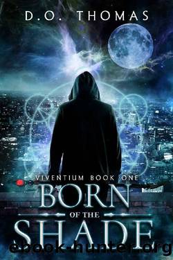 Born of the Shade by D. O. Thomas