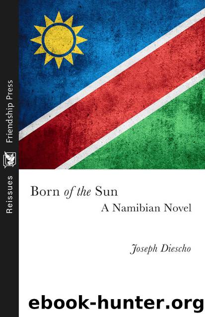 Born of the Sun: A Namibian Novel by Joseph Diescho