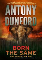 Born the Same by Antony Dunford