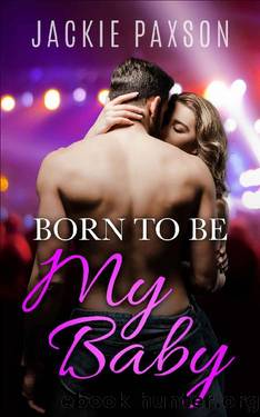 Born to Be My Baby by Jackie Paxson