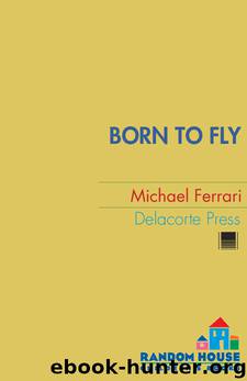 Born to Fly by Michael Ferrari