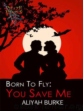 Born to Fly: You Save Me by Aliyah Burke