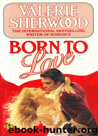 Born to Love by Valerie Sherwood