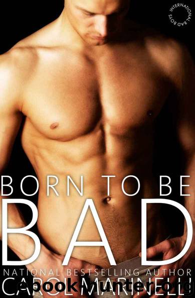 Born to be Bad (International Bad Boys Book 3) by Carol Marinelli
