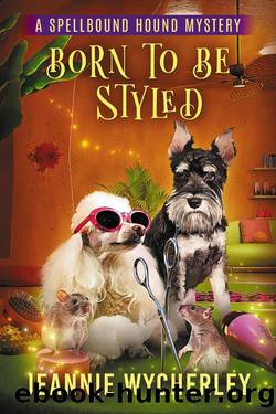 Born to be Styled: A Paranormal Cozy Animal Mystery by Jeannie Wycherley