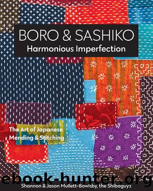 Boro & Sashiko, Harmonious Imperfection by Shannon Mullett-Bowlsby