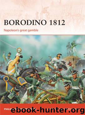 Borodino 1812 by Philip Haythornthwaite