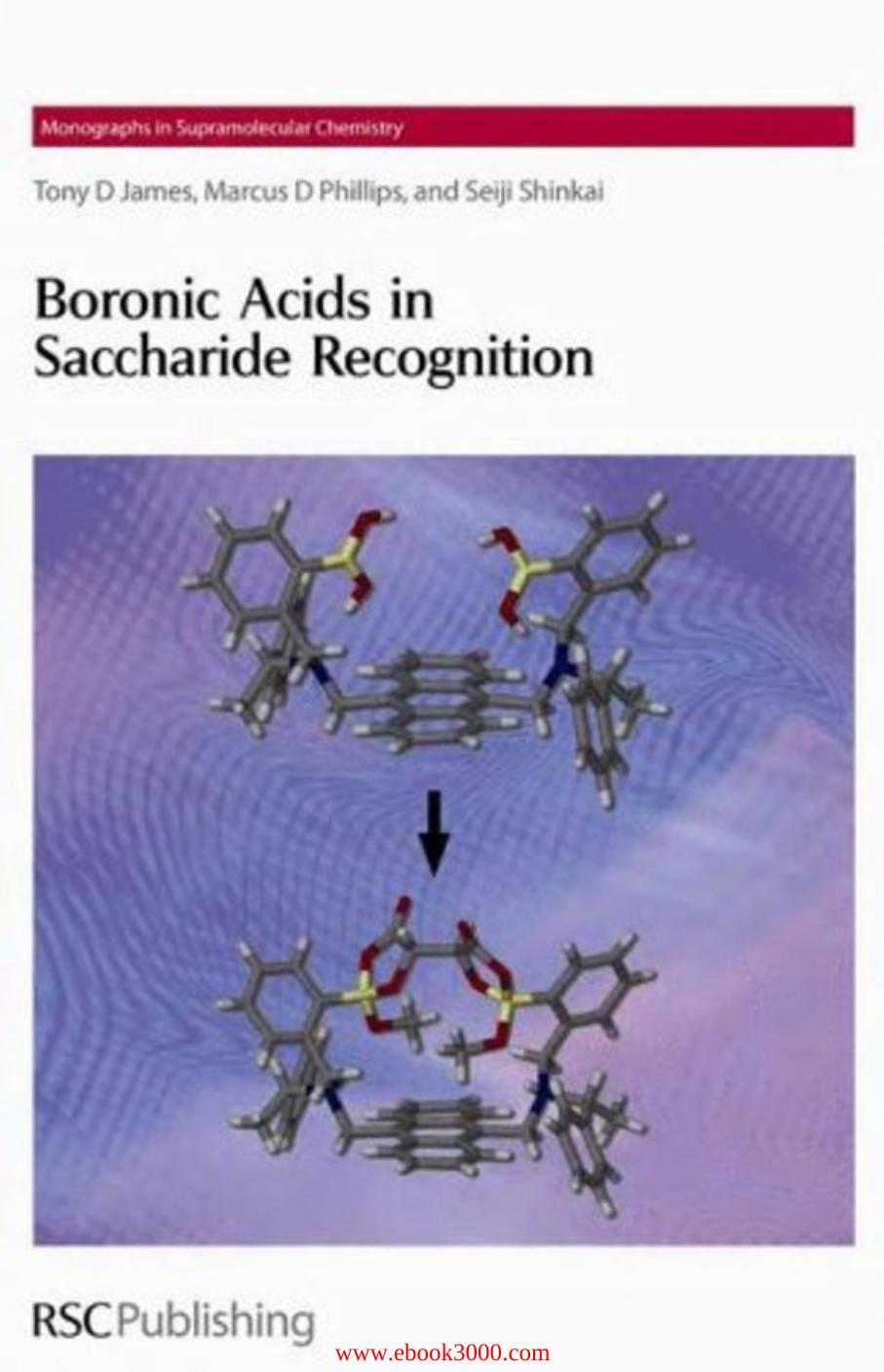 Boronic Acids in Saccharide Recognition by Unknow