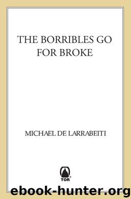 Borribles Go For Broke, The by de Larrabeiti Michael