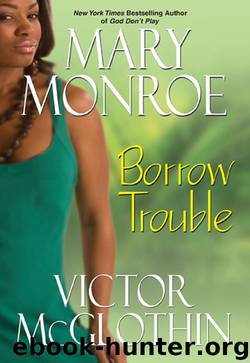 Borrow Trouble by Mary Monroe