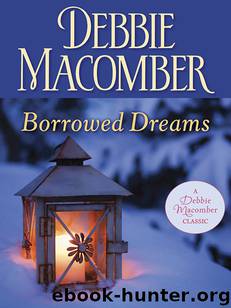 Borrowed Dreams by Macomber Debbie