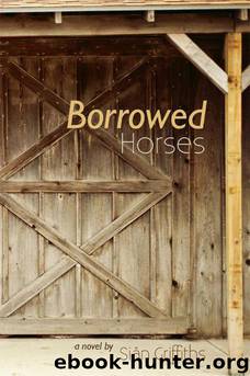 Borrowed Horses by Griffiths Sian