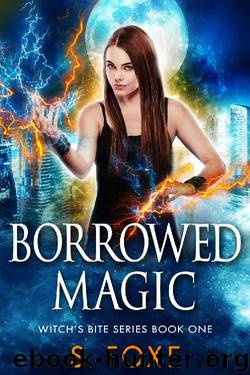 Borrowed Magic: An Urban Fantasy Novel (Witch's Bite Series Book 1) by Stephanie Foxe
