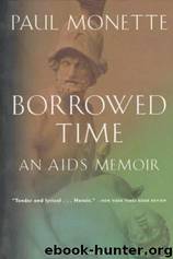 Borrowed Time: An AIDS Memoir by Paul Monette