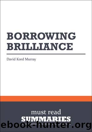 Borrowing Brilliance - David Kord Murray by Must Read Summaries