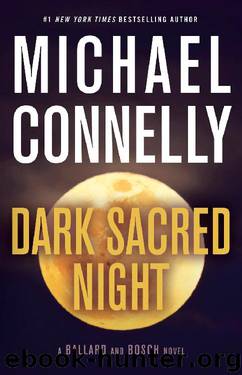 Bosch & Ballard 2 - Dark Sacred Night by Michael Connelly