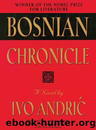 Bosnian Chronicle by Ivo Andríc