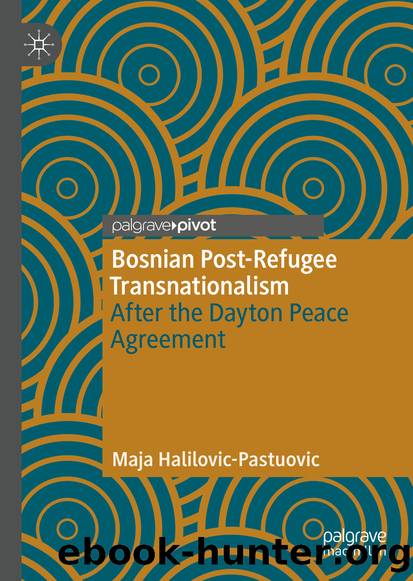 Bosnian Post-Refugee Transnationalism by Maja Halilovic-Pastuovic