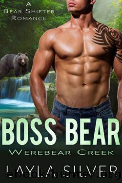 Boss Bear: A Bear Shifter Romance (Werebear Creek Book 2) by Layla Silver
