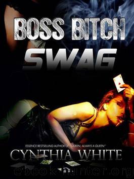 Boss Bitch Swag by Cynthia White