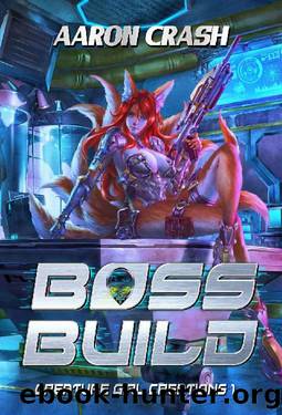 Boss Build: A Monster Girl Adventure (Creature Girl Creations Book 1) by Aaron Crash