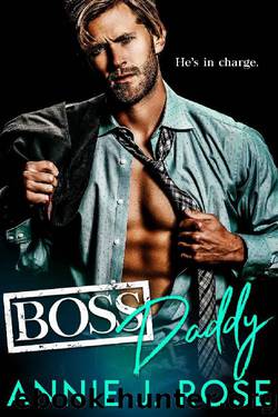 Boss Daddy by Annie J. Rose